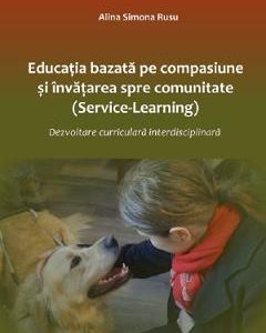 Educatie bazata pe compasiune si invatare spre comunitate - Alina Simona Rusu