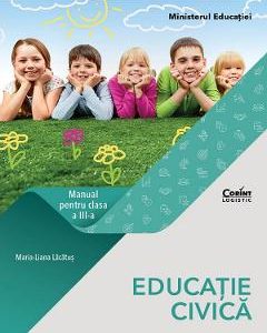 Educatie civica - Clasa 3 - Manual - Maria-Liana Lacatus