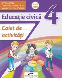 Educatie civica - Clasa 4 - Caiet de activitati - Daniela Barbu
