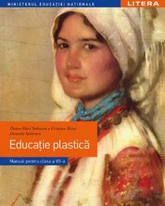 Educatie plastica - Clasa 7 - Manual - Oana-Mari Solomon