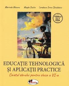 Educatie tehnologica - Clasa 6 - Caiet - Marinela Mocanu