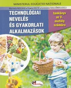 Educatie tehnologica si aplicatii practice - Clasa 5 - Manual (Lb. Maghiara) - Marinela Mocanu