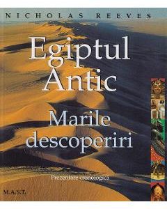 Egiptul Antic. Marile descoperiri - Nicholas Reeves