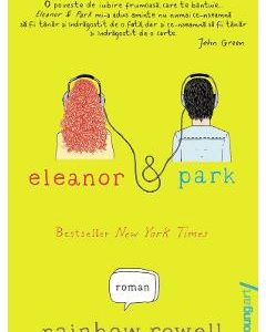 Eleanor si Park - Rainbow Rowell