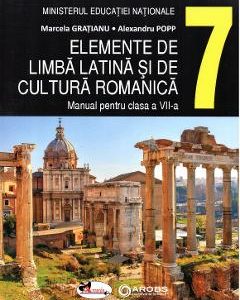 Elemente de limba latina si de cultura romanica - Clasa 7 - Manual - Marcela Gratianu