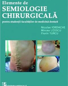 Elemente de semiologie chirurgicala pentru studentii facultatilor de medicina dentara - Niculae Iordache