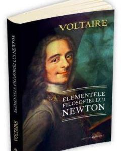 Elementele filosofiei lui Newton - Voltaire