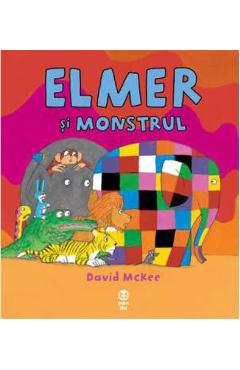 Elmer si monstrul - David Mckee