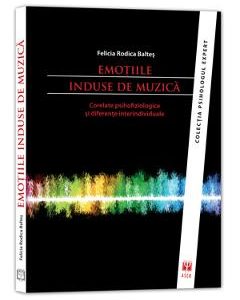 Emotiile Induse De Muzica - Felicia Rodica Baltes