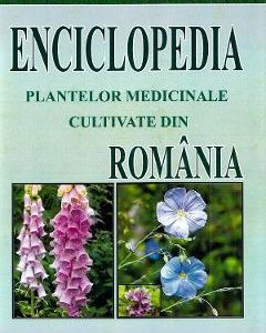 Enciclopedia Plantelor Medicinale Cultivate Din Romania - Mihaela Temelie