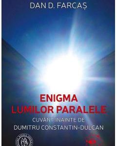 Enigma lumilor paralele - Dan D. Farcas