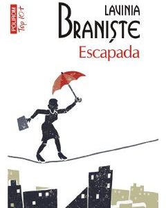 Escapada - Lavinia Braniste