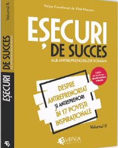 Esecuri de succes ale antreprenorilor romani Vol.2 - Vlad Mocanu