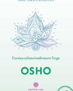 Esenta stiintei milenare yoga - Osho
