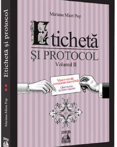 Eticheta si protocol. Vol.2 - Mariana Mion Pop
