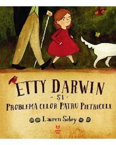 Etty Darwin si problema celor patru pietricele - Lauren Soloy