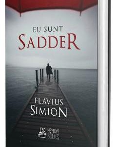 Eu sunt Sadder - Flavius Simion