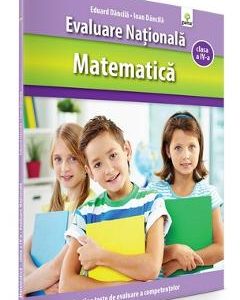 Evaluare Nationala Cls.4 Matematica  - Eduard Dancila