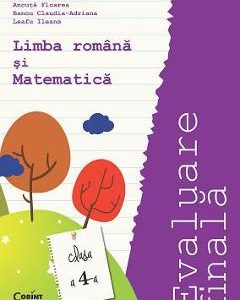 Evaluare finala limba romana si matematica clasa 4 - Arghirescu Aurelia