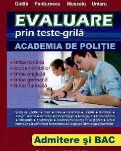 Evaluare prin teste-grila. Academia de politie. Admitere si Bac - Paul Didita