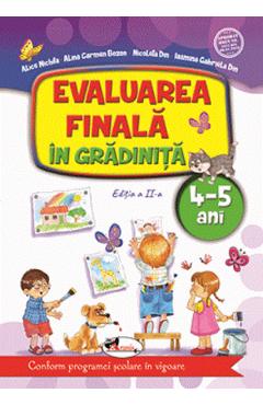 Evaluarea finala in gradinita 4-5 ani Ed.2 – Alice Nichita Evaluarea finala in gradinita 4-5 ani Ed.2 - Alice Nichita, Alina Carmen Bozon, Carti Pentru Copii – ofertă, preț și specificații
