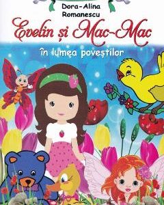 Evelin si Mac-Mac - Dora Alina Romanescu