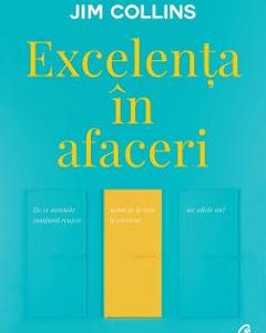 Excelenta in afaceri  - Jim Collins