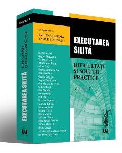 Executarea silita. Dificultati si solutii practice vol.1 - Evelina Oprina