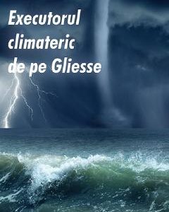 Executorul climateric de pe Gliesse - Roman Emanoel