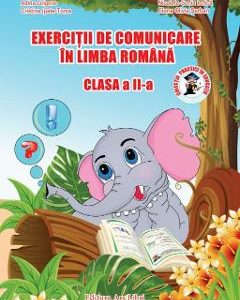 Exercitii de comunicare in limba romana - Clasa 2 - Adina Grigore