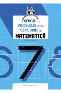 Exercitii si probleme pentru cercurile de matematica - Clasa 7 - Petre Nachila, Manuale Carte Scolara
