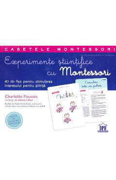 Experimente stiintifice cu Montessori - Charlotte Poussin, Marie Ollier, Carti Pentru Copii – ofertă, preț și specificații