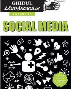 Expert in social media. Ghidul laudarosului - Susie Boniface