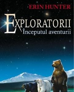 Exploratorii Vol.1: Inceputul aventurii - Erin Hunter