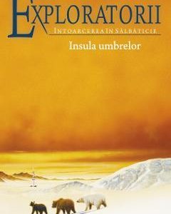 Exploratorii Vol.7: Insula umbrelor - Erin Hunter