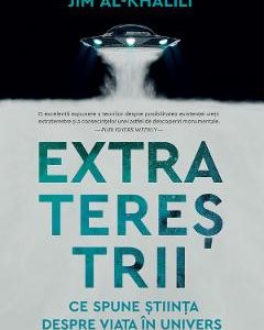 Extraterestrii. Ce spune stiinta despre viata in univers - Jim Al-Khalili