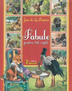Fabule pentru toti copiii - Jean de la Fontaine