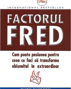 Factorul Fred - Mark Sanborn