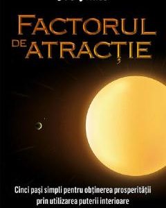 Factorul de atractie - Joe Vitale