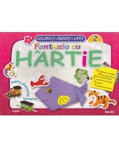 Fantezie cu hartie. Colorati! Indoiti! Lipiti! 2