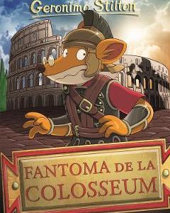 Fantoma de la Colosseum - Geronimo Stilton