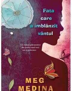 Fata care a imblanzit vantul - Meg Medina
