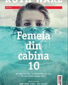 Femeia din cabina 10 - Ruth Ware