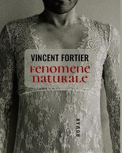 Fenomene naturale - Fortier Vincent