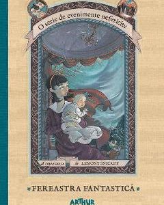 Fereastra fantastica - Lemony Snicket