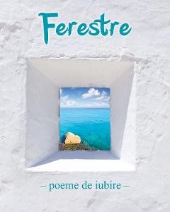 Ferestre. Poeme de iubire - Daniela Topircean, Beletristica – ofertă, preț și specificații