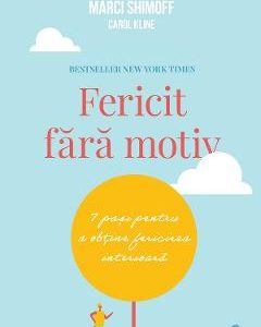 Fericit fara motiv - Marci Shimoff