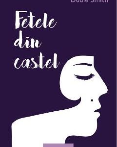 Fetele din castel - Dodie Smith