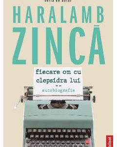 Fiecare om cu clepsidra lui - Haralamb Zinca
