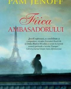 Fiica ambasadorului - Pam Jenoff